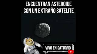 Encuentran asteroide con un extraño satélite