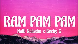 Natti Natasha x Becky G - Ram Pam Pam [letraLyrics]