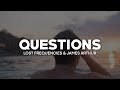 Lost Frequencies & James Arthur - Questions (Lyrics)