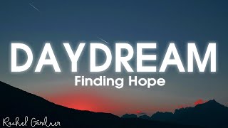 Finding Hope Daydream Lyrics