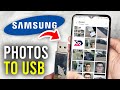 How To Transfer Photos From Samsung Phone To USB Drive - Full Guide