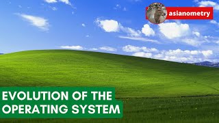 The Evolution of the Operating System