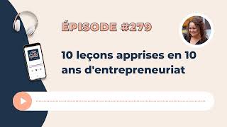 10 leçons en 10 ans d’entrepreneuriat