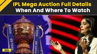 IPL Auction 2025 Date: When \u0026 Where To Watch IPL 2025 Mega Auction Live, Date, Time \u0026 Venue