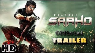 Saaho Official Trailer | Prabhas, Shraddha Kapoor | Saaho Movie | Saaho Song, Trailer