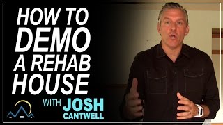 How To Demo a Rehab House