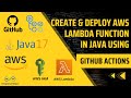 Create & Deploy AWS Lambda Function In Java Using GitHub Actions