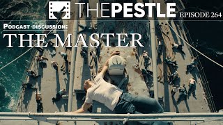 "The Master" - The Pestle Podcast - Episode 264