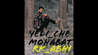 Yeli Che Mohabat | New Kashmiri Song  #RkAbhi#Bukus#AnuAnaf#newkashmirisongs#