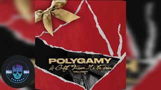 Valiant - Polygamy  {VicRecords } Clean Enhance Version