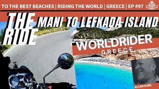 From Mani to Lefkada Island And Pristine Ionian Sea | Greece Overland | RIDING THE WORLD | Ep #97