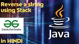 Reverse a string using Stack - GeekforGeeks - Hindi