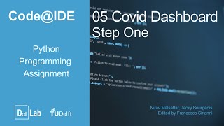 Code@IDE Python Programming Assignment 5: COVID Dashboard - Step 1