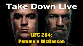Take Down Live ~~~ UFC 264 ~~~~ Poirier v McGregor