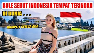 Luar Biasa. Bule sebut INDONESIA🇮🇩 tempat terindah dan teraman di dunia,paket komplit semuanya ada.