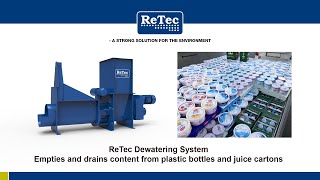 ReTec Dewatering System  - plastic bottles and juice cartons