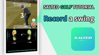 SALTED GOLF : how to record a swing