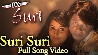 Rx Suri - Suri Suri Full Song Video | Duniya Vijay, Akanksha | Arjun Janya