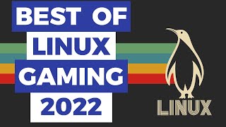 Best Linux Distros For Gaming 2022