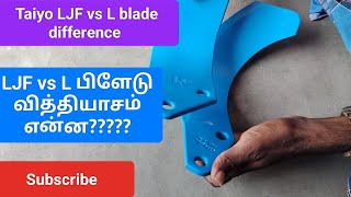 Taiyo LJF vs L blade difference || Rotavator