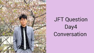 Day 4 JFT Conversation