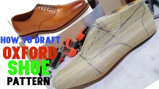oxford shoe pattern making tutorial (shoemaking tutorial )