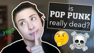 IS POP PUNK REALLY DEAD?