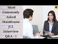 Most Commonly Asked Mainframe JCL Interview Questions with Answer (Q&A)