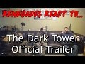 Renegades React to... The Dark Tower Official Trailer