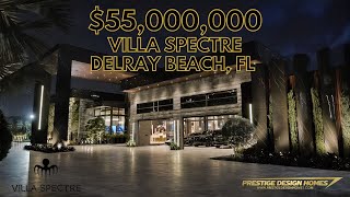 $55,000,000 Villa Spectre Delray Beach, Fl