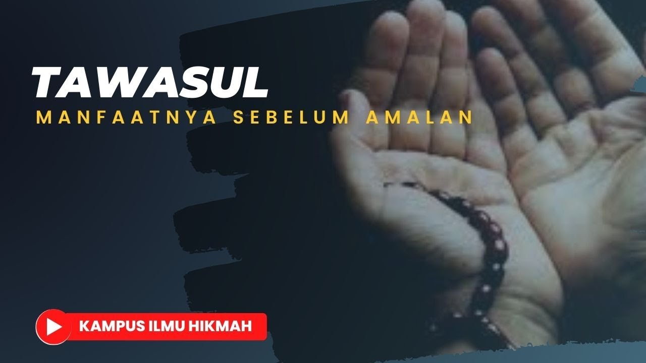 Manfaat Tawasul Sebelum Melakukan Amalan Ilmu Hikmah - YouTube