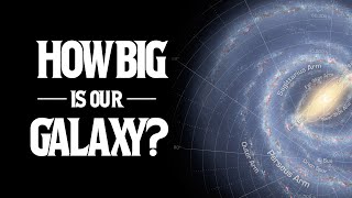 How Big Is Our Galaxy?