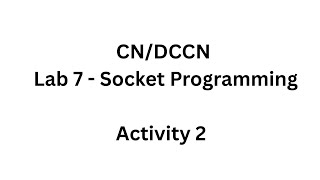 Computer Networks/DCCN Lab-7 : Socket Programming Activity 2