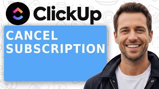How to Cancel Clickup Subscription [Cancel Clickup Account] [Full 2026 Guide]