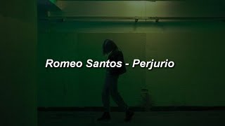 Romeo Santos - Perjurio 💔|| LETRA