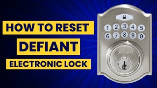 How to Reset Defiant Electronic Deadbolt