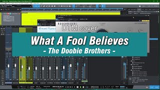 【DTM】the Doobie Brothers - What A Fool Believes / cover | MIDI