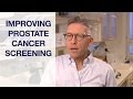 Improving The PSA Test For Screening Prostate Cancer