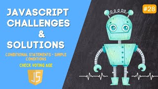 28. Check Voting Age - Javascript Basic Challenges - Conditional Statements - Simple Conditions