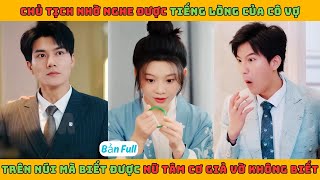 Bà Cả -  Full | Chủ tịch nhờ nghe được tiếng lòng của cô vợ trên núi mà biết được nữ tâm cơ giả vờ