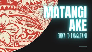 MATANGI AKE - FUIVA 'O FANGATAPU [Lyrics]