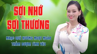 Sợi Nhớ Sợi Thương, Tình Cây Và Đất - Giọng Ca Nhạc Quê Hương Ngọt Ngào Thắm Đượm Tình Yêu - Mỹ Hạnh