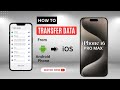 How to transfer data from android phone to iPhone 16 Pro Max (IOS Phone)?