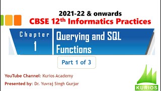 CBSE 12th Informatics Practicss 2021-22  Chapter-1 Querying and SQL Functions (Part- 1 of 3)