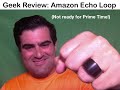Amazon Echo Loop: Security Risk that is not ready for PRIME Time!