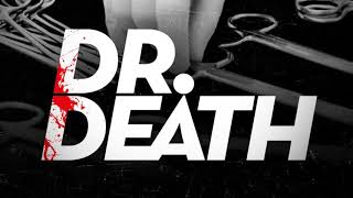 SCIENCE \u0026 MEDICINE - Dr. Death - “One Great Man” | 9