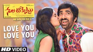 Love You Love You Video Song || Nela Ticket Songs || Ravi Teja,Malvika Sharma, Shakthikanth Karthick