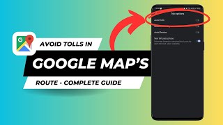 Google Maps Route Planner - Avoid Tolls in Google Maps