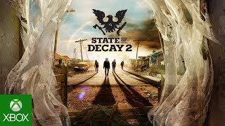 State of Decay 2 - E3 2017 - 4K Trailer