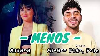 Aitana, Alvaro Diaz, Pole - – (MENOS)  Letra lyrics